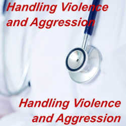 Handling Violence and Aggression within Healthcare